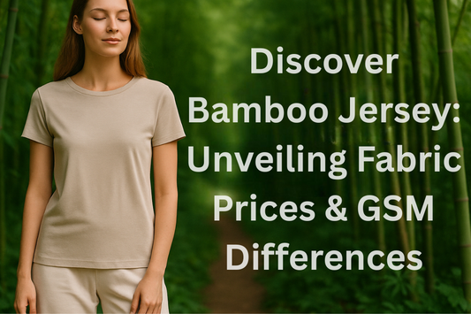 Discover Bamboo Jersey: Unveiling Fabric Prices & GSM Differences