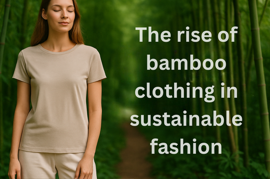 The rise of bamboo clothing in sustainable fashion